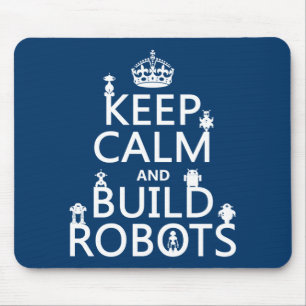 Kalm houden en Robots bouwen (in elke kleur) Muismat
