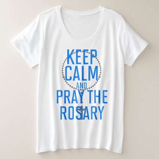 Kalm houden en Rosary bidden Grote Maat T-shirt (Design voorkant)