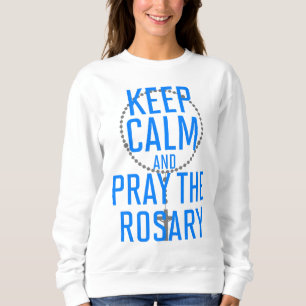 Kalm houden en Rosary bidden Trui