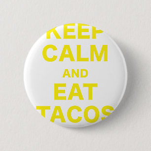 Kalm houden en tacos eten ronde button 5,7 cm