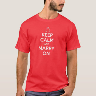 Kalm houden en trouwen aan - Een bruiloft T-shirt