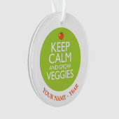 Kalm houden en Veggies 2 kweken Ornament (voorkant)