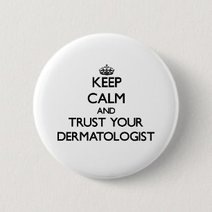Kalm houden en vertrouwen op je dermatoloog ronde button 5,7 cm