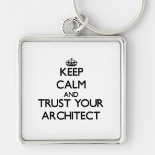 Kalm houden en vertrouwen op uw architect sleutelhanger