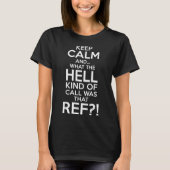 kalm houden en wat de hel was dat t-shirt (Voorkant)