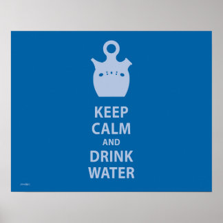Kalm houden en water Drinken Poster