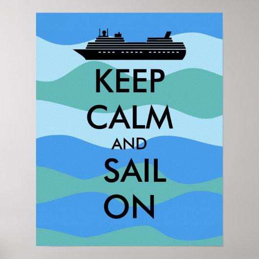 Kalm houden en zeilen bij cruise Ship Custom Poster (Voorkant)
