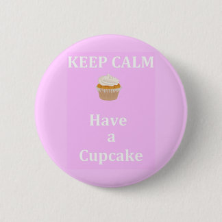 Kalm houden - Heb een Cupcake Ronde Button 5,7 Cm