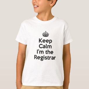 Kalm houden Ik ben de Registrar T-shirt