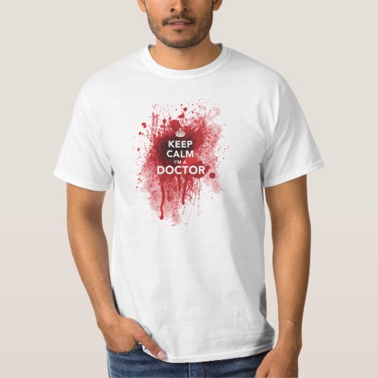 Kalm houden Ik ben dokter Bloody T-Shirt (Voorkant)