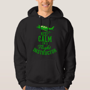 Kalm houden Ik ben vlieginstructeur Funny Aviation Hoodie