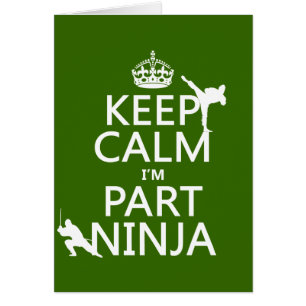 Kalm houden I'm Part Ninja (in elke kleur)