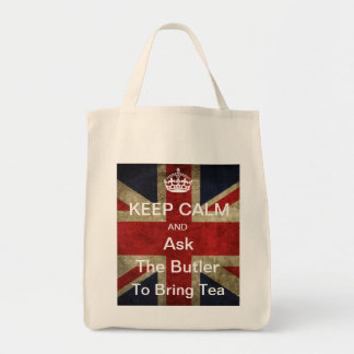 Kalm houden Vraag de butler om thee te brengen Tote Bag
