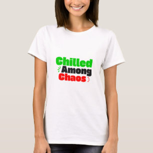 Kalm te midden van chaos t-shirt