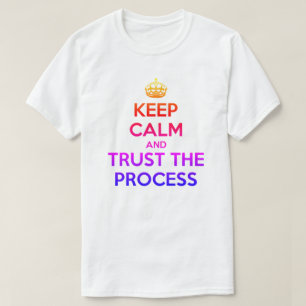 Kalm vertrouwen houden in het T-Shirt-proces T-shirt