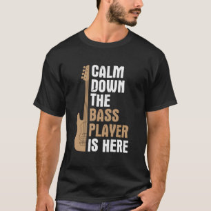 Kalmeerende Bassist Is Hier Muziek Basgitaar Ba T-shirt