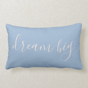 Kalmerend blauw en blush Dream Big Quote Kussen