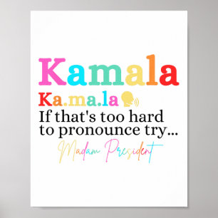 Kamala, als dat te moeilijk is om uit te spreken, poster