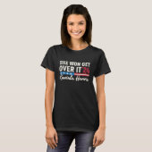 Kamala Harris 2024 Ze won Get Over It T-shirt (Voorkant volledig)