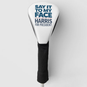 Kamala Harris 2024 Zeg het Mij in Mijn Gezicht Golfheadcover
