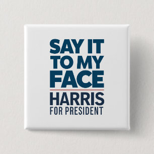 Kamala Harris 2024 Zeg het Mij in Mijn Gezicht Vierkante Button 5,1 Cm