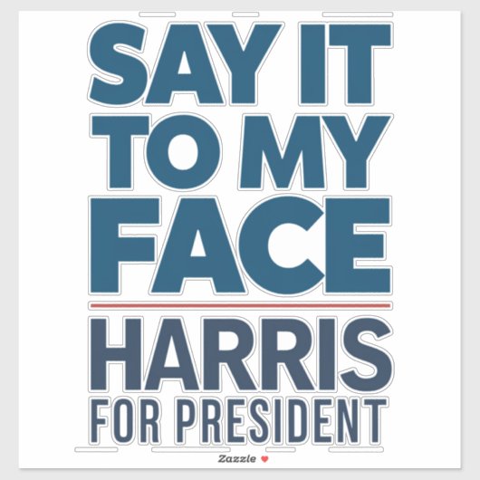 Kamala Harris 2024 zegt het in mijn gezicht Sticker (Vel)