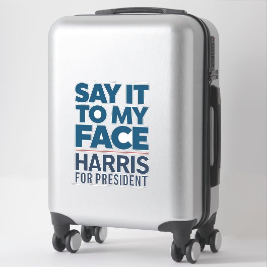 Kamala Harris 2024 zegt het in mijn gezicht Sticker (Koffer)