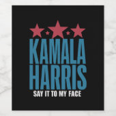 Kamala Harris als je iets te zeggen hebt Wijn Etiket (Enkel label)