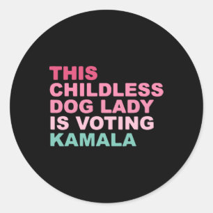 Kamala Harris Deze kinderloze hondendame stemt Ka Ronde Sticker