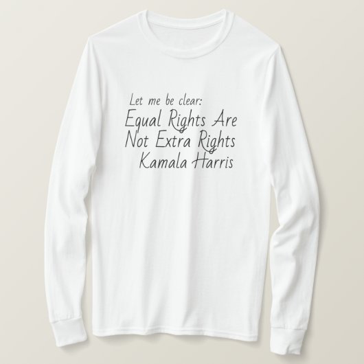 Kamala Harris Equal Rights Quote T-shirt (Design voorkant)