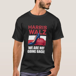 Kamala Harris Hoge Hakken Stappend Op Rode MAGA Ho T-shirt