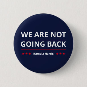 Kamala Harris - We gaan niet terug II Ronde Button 5,7 Cm