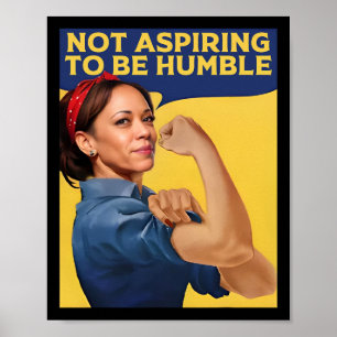 Kamala Harris wil niet nederig zijn Poster