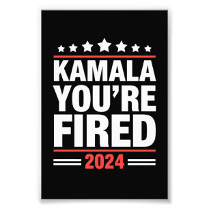 Kamala Je bent ontslagen Kamala Harris 2024 Foto Afdruk