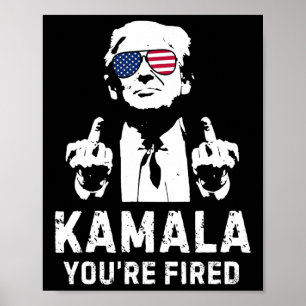  Kamala Je bent ontslagen! Trump 2024 Poster