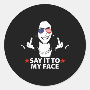 Kamala middelvinger Zeg het tegen mijn gezicht (op Ronde Sticker