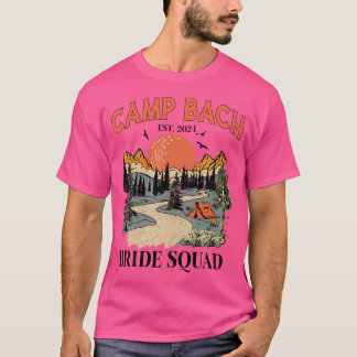 Kampeer Bach Bruid Squad Wandelen Camping Meisjesu T-shirt