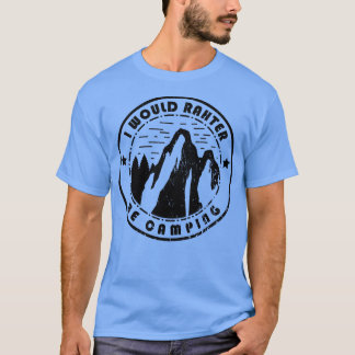 Kamperen Ik zou liever kamperen T-shirt