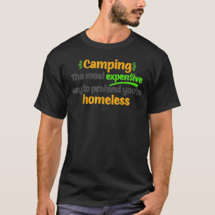 Kamperen is de duurste manier om te doen alsof je t-shirt