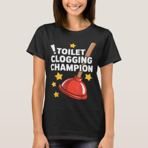 Kampioen Verstoppen Toilet Grappige Plunger Humor T-shirt