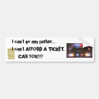 Kan Afford geen Ticket zijn! Bumpersticker