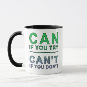 "Kan als u probeert" motivatie quote Mok