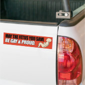 KAN DE FETUS DIE U OPSPREEKT ZIJN GAY EN PROUD -.p Bumpersticker (Op Truck)