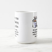 Kan de koffie niet stoppen Grappige mok (Center)