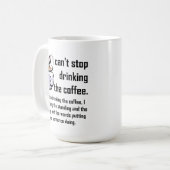 Kan de koffie niet stoppen Grappige mok (Voorkant links)