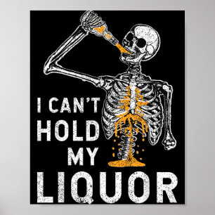 Kan drank niet vasthouden Funny skelet Halloween g Poster