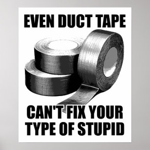 Kan Duct Tape Stom Zijn Grappige Poster