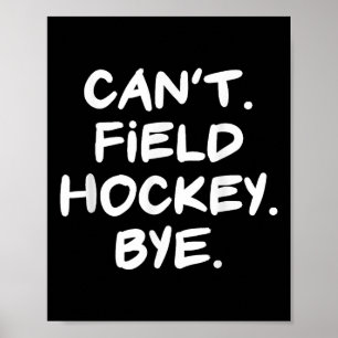 Kan geen veldhockey tot ziens grappig poster