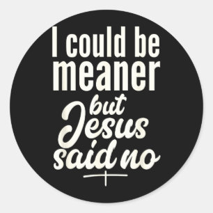 Kan Gemener Maar Jezus Zei Religieus Christen Ronde Sticker