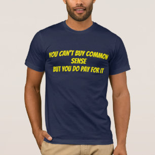 Kan gezond verstand niet kopen t-shirt